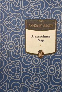 Karinthy Frigyes - A szerelmes Nap