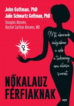 John Gottman - Julie Schwartz Gottman - Nkalauz frfiaknak