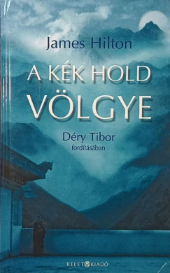 James Hilton - A kék hold völgye