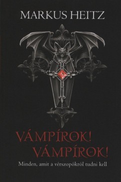 Markus Heitz - Vámpírok! Vámpírok!