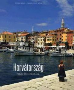 Fucskr Jzsef Attila - Fucskr gnes - Horvtorszg tengernyi csodja