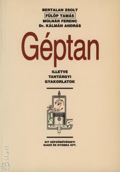 Bertalan Zsolt - Fülöp Tamás - Kálmán András - Géptan illetve tantárgyi gyakorlatok