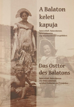 A Balaton keleti kapuja - Das Osttor des Balatons