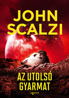 John Scalzi - Az utols gyarmat