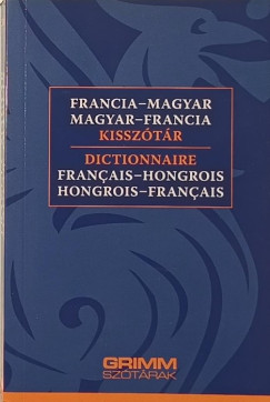 Vigh Szilvia (Szerk.) - Francia-magyar, magyar-francia kisszótár
