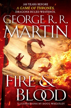 George R. R. Martin - Fire and Blood