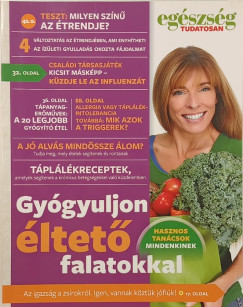 Eg�szs�g tudatosan - Gy�gyuljon �ltet� falatokkal
