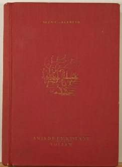 Selma Lagerlf - Amikor n kislny voltam