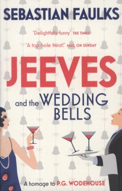 Sebastian Faulks - Jeeves and the Wedding Bells