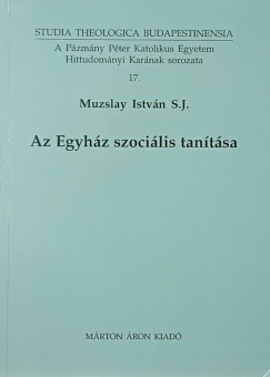 Muzslay Istv�n - Az Egyh�z szoci�lis tan�t�sa