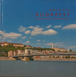 Kov�cs P. Attila - Budapest - Napkelt�t�l napnyugt�ig