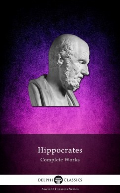 Hippocrates - Delphi Complete Works of Hippocrates