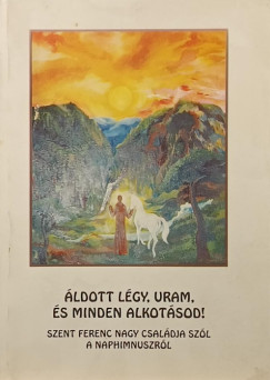 Áldott légy, Uram, és minden alkotásod!
