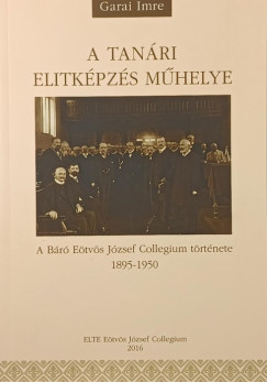 Garai Imre - A tanári elitképzés műhelye