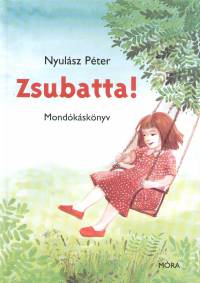 Nyulsz Pter - Zsubatta!