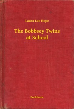 Laura Lee Hope - The Bobbsey Twins at School