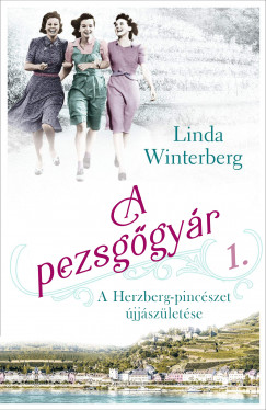 Linda Winterberg - A pezsggyr - A Herzberg-pincszet jjszletse