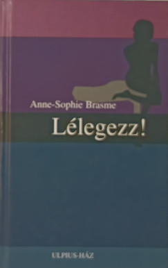Anne-Sophie Brasme - L�legezz!