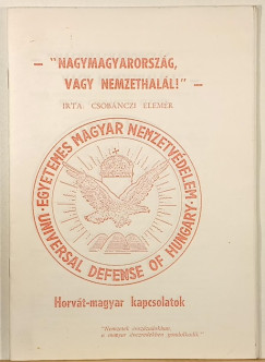 Csob�nczi Elem�r - "Nagymagyarorsz�g vagy nemzethal�l!"
