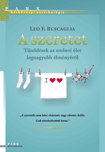 Leo F. Buscaglia - A szeretet