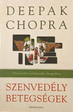 Deepak Chopra - Szenvedélybetegségek