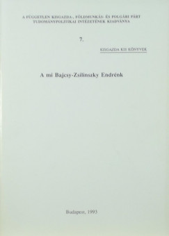 Virgh Ferenc  (Szerk.) - A mi Bajcsy-Zsilinszky Endrnk