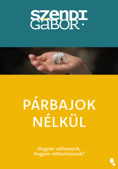 Szendi Gábor - Párbajok nélkül - Új kiadás