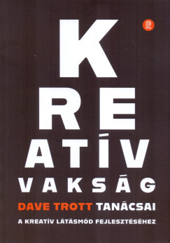 Dave Trott - Kreatív Vakság
