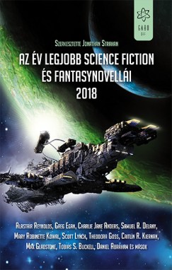 Jonathan Strahan   (Szerk.) - Az v legjobb science fiction s fantasynovelli 2018