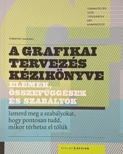 Timothy Samara - A grafikai tervezés kézikönyve