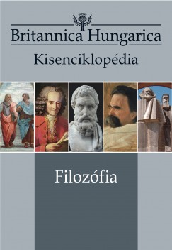 Ndori Attila   (Szerk.) - Britannica Hungarica Kisenciklopdia - Filozfia