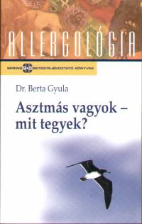 Dr. Berta Gyula - Asztm�s vagyok, mit tegyek?