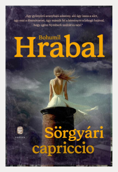 Bohumil Hrabal - Srgyri capriccio