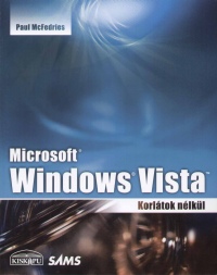 Paul Mcfedries - Microsoft Windows Vista - Korltok nlkl