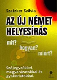 Szatzker Szilvia - Az j nmet helyesrs