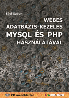 Sági Gábor - Webes adatbázis-kezelés MySQL és PHP használatával