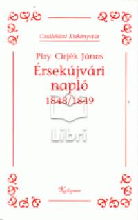 Piry Cirjk Jnos - rsekjvri napl 1848/1849