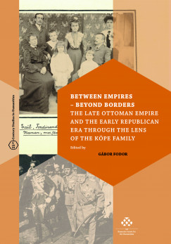 Fodor G�bor - Between Empires - Beyond Borders