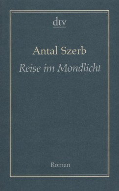 Szerb Antal - Reise im Mondlicht