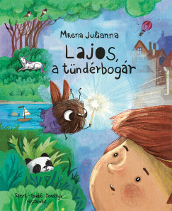 Mrena Julianna - Lajos, a tündérbogár