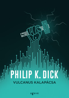 Philip K. Dick - Vulcanus kalapcsa