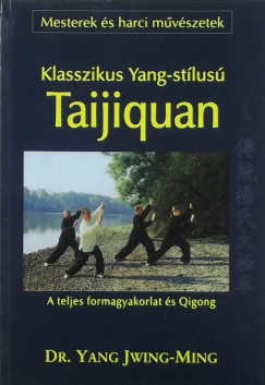 Dr. Yang Jwing-Ming - Klasszikus Yang-stlus Taijiquan