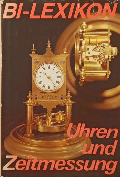 Rudolf Koch (Szerk.) - BI-LEXIKON - Uhren und Zeitmessung