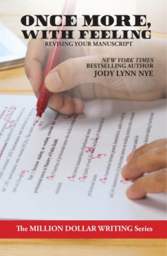 Jody Lynn Nye - Once More, With Feeling - Revising Your Manuscript