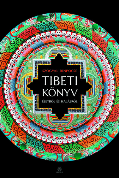 Szögyal Rinpocse - Tibeti könyv életrõl és halálról