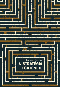 Lawrence Freedman - A stratgia trtnete