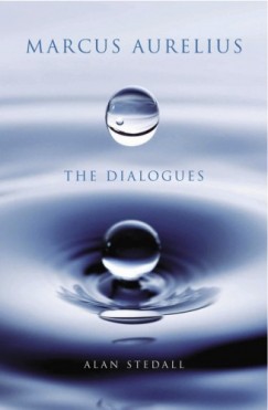 Alan Stedhall - Marcus Aurelius - The Dialogues