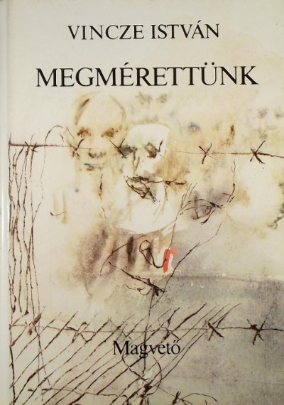 Vincze István - Megmérettünk