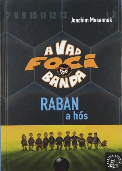 Joachim Masannek - Raban, a hős