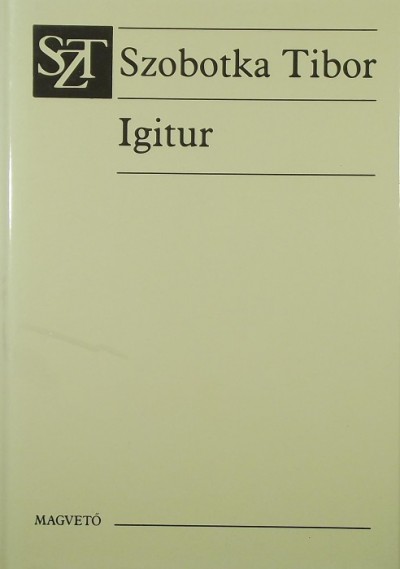 Szobotka Tibor - Igitur